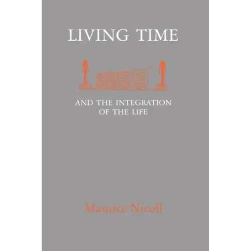 Living Time: and the Integration of the Life