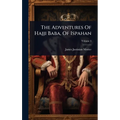 The Adventures Of Hajji Baba, Of Ispahan
