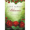 Love Always Blooms