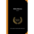 Biblia Hebraica; Volume 1