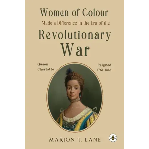 Women of Colour Made a Difference in the Era of the Revolutionary War: The Birth of Black America?