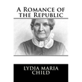 A Romance of the Republic