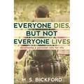 Everyone Dies, But Not Everyone Lives: Developing a Personal Rule for Life