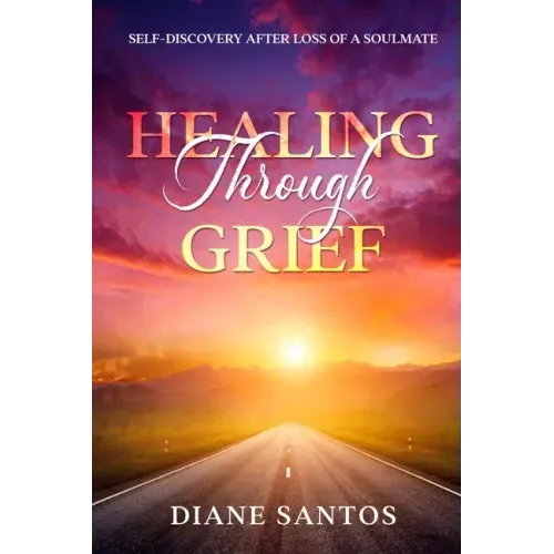 Healing Through Grief: Self-Discovery After Loss of a Soulmate