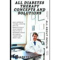 All Diabetes Therapy Concepts and Solutions: Diabetes Books