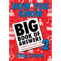 Now You Know Big Book of Answers 2: A Collection of Classics with 150 Fascinating New Items!