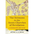 The Sermons to the Seven Churches of Revelation: A Commentary and Guide