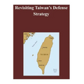 Revisiting Taiwan's Defense Strategy
