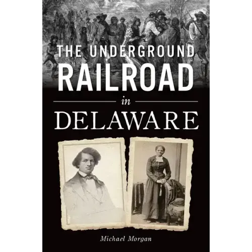 The Underground Railroad in Delaware