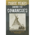 Three Years Among the Comanches: The Narrative of Nelson Lee, Texas Ranger