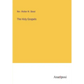The Holy Gospels