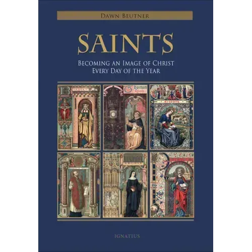 Saints: Becoming an Image of Christ Every Day of the Year