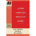 ¿Cómo Sabes que Dios es Tu Padre? / How Do You Know God's Your Father (40M Study)