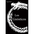 Los Gnósticos: Serge Hutin