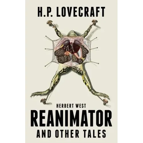 Herbert West Reanimator and Other Tales