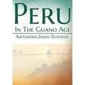 Peru In The Guano Age