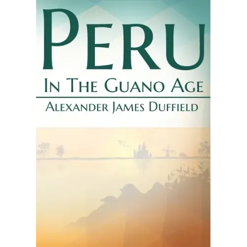Peru In The Guano Age