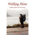 Walking Alone: A Pilgrim's Guide to the Inner Journey
