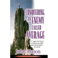 Conquering an Enemy Called Average