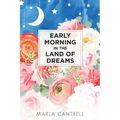 Early Morning in the Land of Dreams