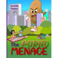 The Potato Menace