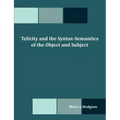 Telicity and the Syntax-Semantics of the Object and Subject