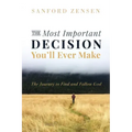 The Most Important Decision You'll Ever Make