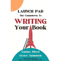 Launch Pad: The Countdown to Writing Your Book