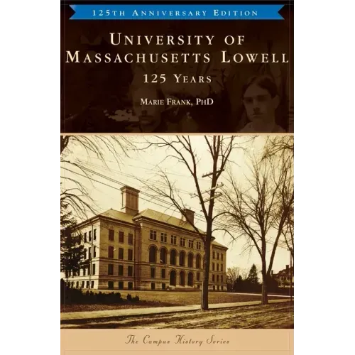 University of Massachusetts Lowell: 125 Years