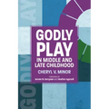Godly Play in Middle and Late Childhood