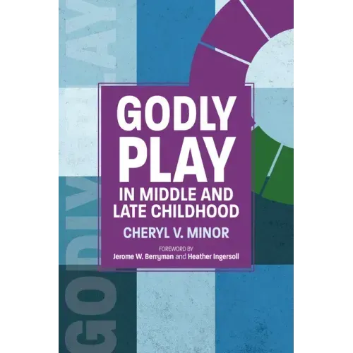 Godly Play in Middle and Late Childhood
