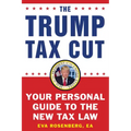The Trump Tax Cut: Your Personal Guide to the New Tax Law