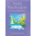Beyond What We Can See: The Afterlife and What Awaits Us