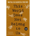 This World Does Not Belong to Us