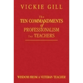 The Ten Commandments of Professionalism for Teachers: Wisdom From a Veteran Teacher