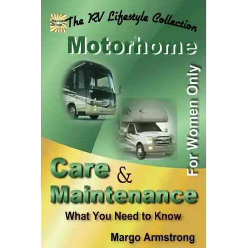 For Women Only: Motorhome Care & Maintenance: What You Need to Know