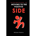 You Can Heal Your Mind . by Moving to the Positive Side