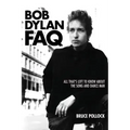 Bob Dylan FAQ: All That's Left to Know about the Song and Dance Man