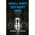 Down a Street That Wasn't There