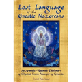 Lost Language of the Nazorean Gnostics: An Aramaic-Nazoraic Dictionary of Mystical Terms Arranged by Gematria
