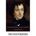 Lord George Bentinck: A Political Biography