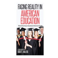Facing Reality in American Education: Why the Racial Gap in Educational Achievement Persists