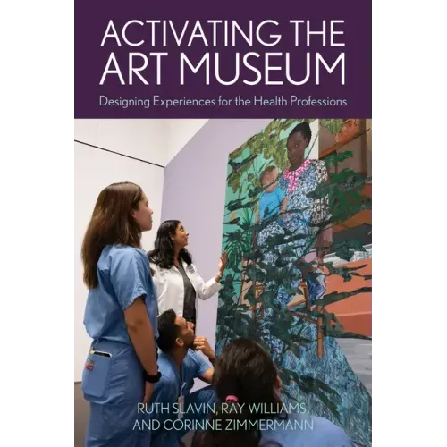 Activating the Art Museum: Designing Experiences for the Health Professions