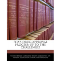 FDA's Drug Approval Process: Up to the Challenge?