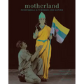 Motherland: Pushpamala N.'s Woman and Nation