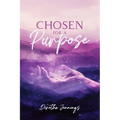 Chosen For a Purpose