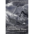 The Dominicans of Racine, Wisconsin: Volume One: Embrace the Swelling Wave