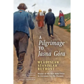 A Pilgrimage to Jasna Góra (English Translation): Pielgrzymka do Jasnej Góry