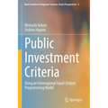 Public Investment Criteria: Using an Interregional Input-Output Programming Model