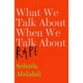 What We Talk about When We Talk about Rape